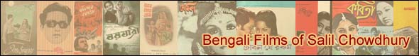 Bengali Films of Salil Chowdhury